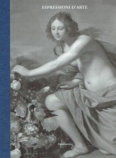 Benati, Daniele Espressioni d'arte. Dipinti emiliani dal XVI al XVIII secolo. Co