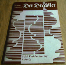 DDR Fachbuch Der Drechsler VEB Fachbuchv. Leipzig Drechseln