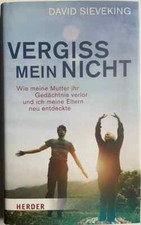 David Sieveking VERGISS MEIN NICHT Mutter ihr Gedächtnis verlor Demenz Alzheimer