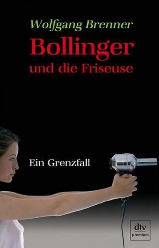 Bollinger und die friseuse - bollinger,