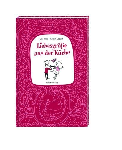 Liebesgrüße aus der - , küche