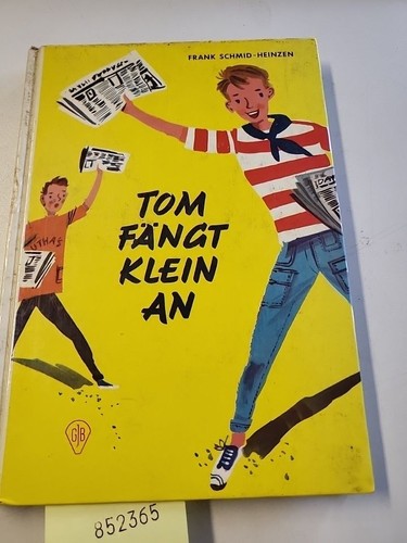 Tom fängt klein - , an