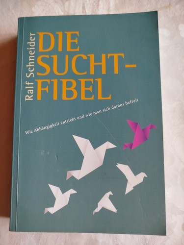 Die suchtfibel von ralf - die,