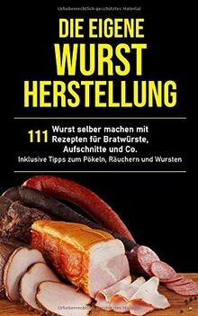 Die eigene wurstherstellung - eigene,