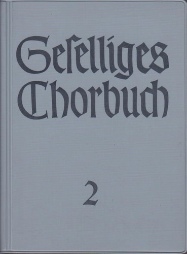 Geselliges chorbuch teil - chorbuch.,