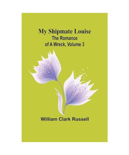 Shipmate louise the - louise:,
