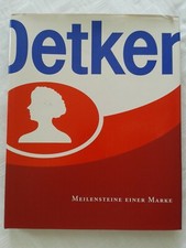 Oetker - Meilensteine einer Marke Dr. Oetker Fachbuch 2010