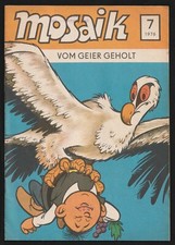 Mosaik " Bildzeitschrift " Nr. 7 von 1976 mit Titel " VOM  GEIER  GEHOLT "