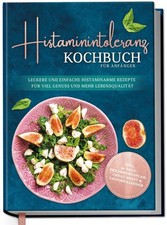 Histaminintoleranz Kochbuch