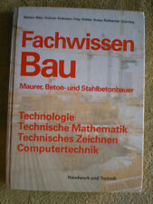 Fachwissen Bau - Maurer Beton- Stahlbetonbauer - Gründung Mauern Estrich