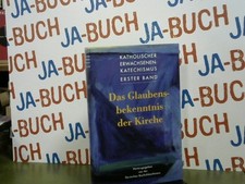 Katholischer Erwachsenen-Katechismus. Das Glaubensbekenntnis der Kirche.