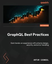 GraphQL Best Practices Artur Czemiel Taschenbuch Englisch 2024 Packt Publishing