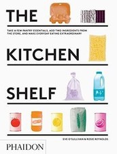 The Kitchen Shelf: Take a few pantry essentials,... | Book | condition very good