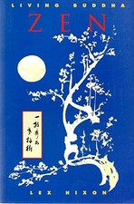 Living Buddha Zen, Lex Hixon
