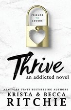 Thrive addicted novel von - an,