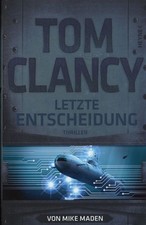 Letzte Entscheidung - Jack Ryan Bd.23 - Gebundene Ausgabe / Tom Clancy u.a.