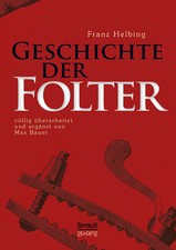 Geschichte der Folter | Franz