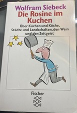 Wolfram Siebeck Die Rosine im