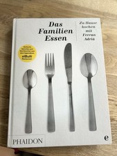 Das Familienessen - Zu Hause kochen mit Ferran Adrià * elBulli * Phaidon 2011