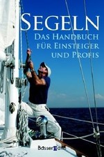 Segeln: Handbuch für