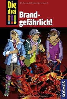 Die drei brandgefährlich - drei, !!!