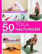 50 Besten Yoga Haltungen: Für