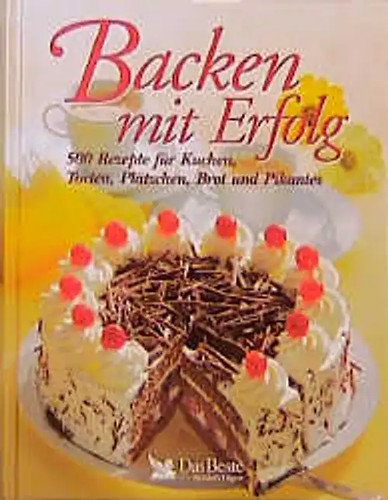Backen mit erfolg - backen,