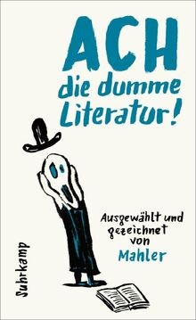 Ach die dumme literatur - ach,