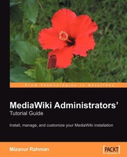 MediaWiki Administrators' Tutorial Guide Mizanur Rahman Taschenbuch Englisch