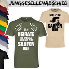 JGA Nur Zum Saufen T-Shirt - Junggesellenabschied Heiraten Die Anderen Sind