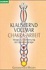 Chakra- Arbeit. Wege zur Aktivierung der Lebensenergie. ... | Buch | Zustand gut