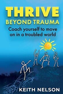 Thrive beyond trauma coach - beyond, trauma: