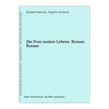Die Frau meines Lebens: Roman