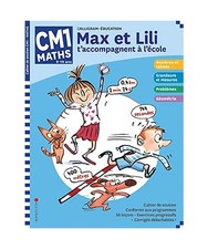 MAX ET LILI T'ACCOMPAGNENT EN CM1 MATIERE : MATHS, COLLECTIF