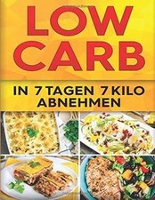 Low Carb Diät: 7 Tage Boot Camp: In 7 Tagen 7 Ki... | Book | condition very good