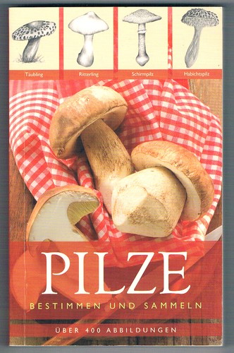 Pilze bestimmen und - pilze,