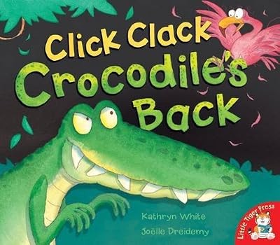 Click clack crocodiles back - clack,