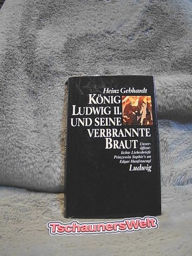 König ludwig und seine - könig, ii.