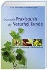 Das große Praxisbuch der Naturheilkunde ZUSTAND SEHR GUT