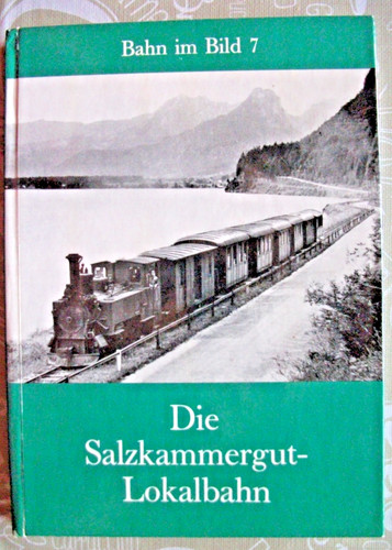 Die salzkammergut lokalbahn - die,