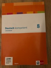 Deutsch kompetent 8. Ausgabe Bayern. Lehrerband