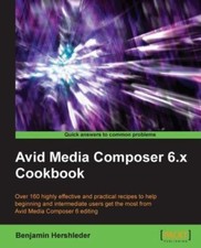 Avid Media Composer 6 Cookbook