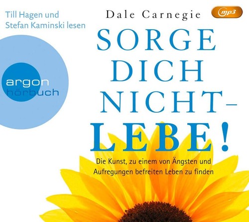 Sorge dich nicht lebe - sorge,