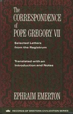 The Correspondence of Pope Gregory Vii: Selected Letters from the Registrum (Rec