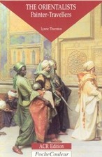 The Orientalists: Painter-Travellers: The Orienta... | Buch | Zustand akzeptabel