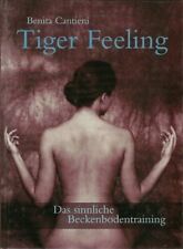 Tiger Feeling. Das sinnliche Beckenbodentraining	|	Benita Cantieni