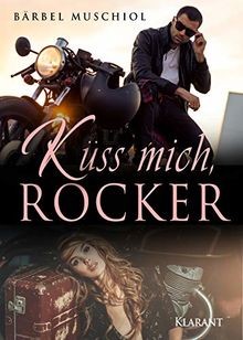Küss mich rocker von bärbel - von,
