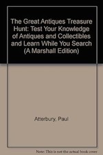 The Great Antiques Treasure Hunt: Test Your Knowledge of Antiques and Collectibl