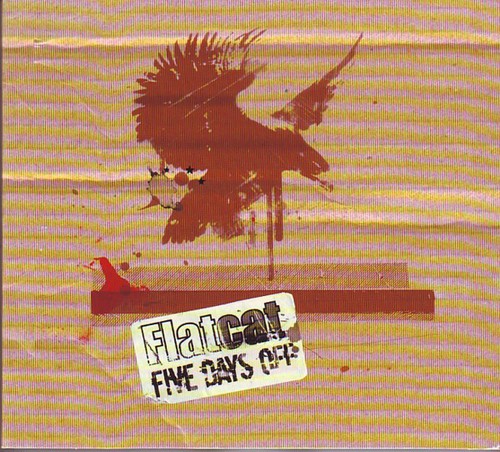 Flatcat five days off - five,