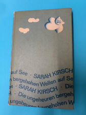 Sarah Kirsch - Die ungeheuren bergehohen Wellen auf See - Eulenspiegel Verlag